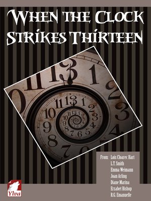 cover image of When the Clock Strikes Thirteen